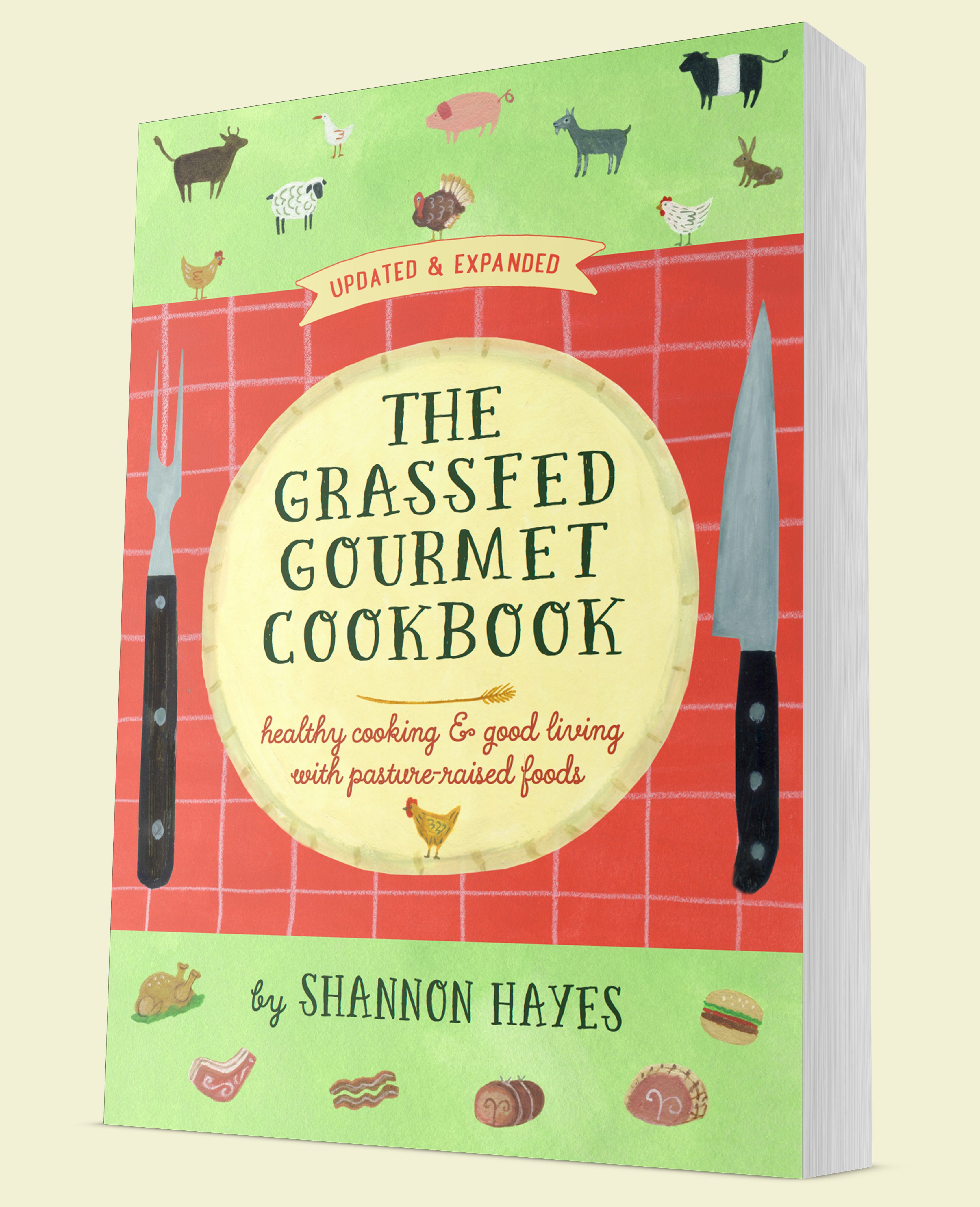The Grassfed Gourmet Cookbook by Shannon Hayes