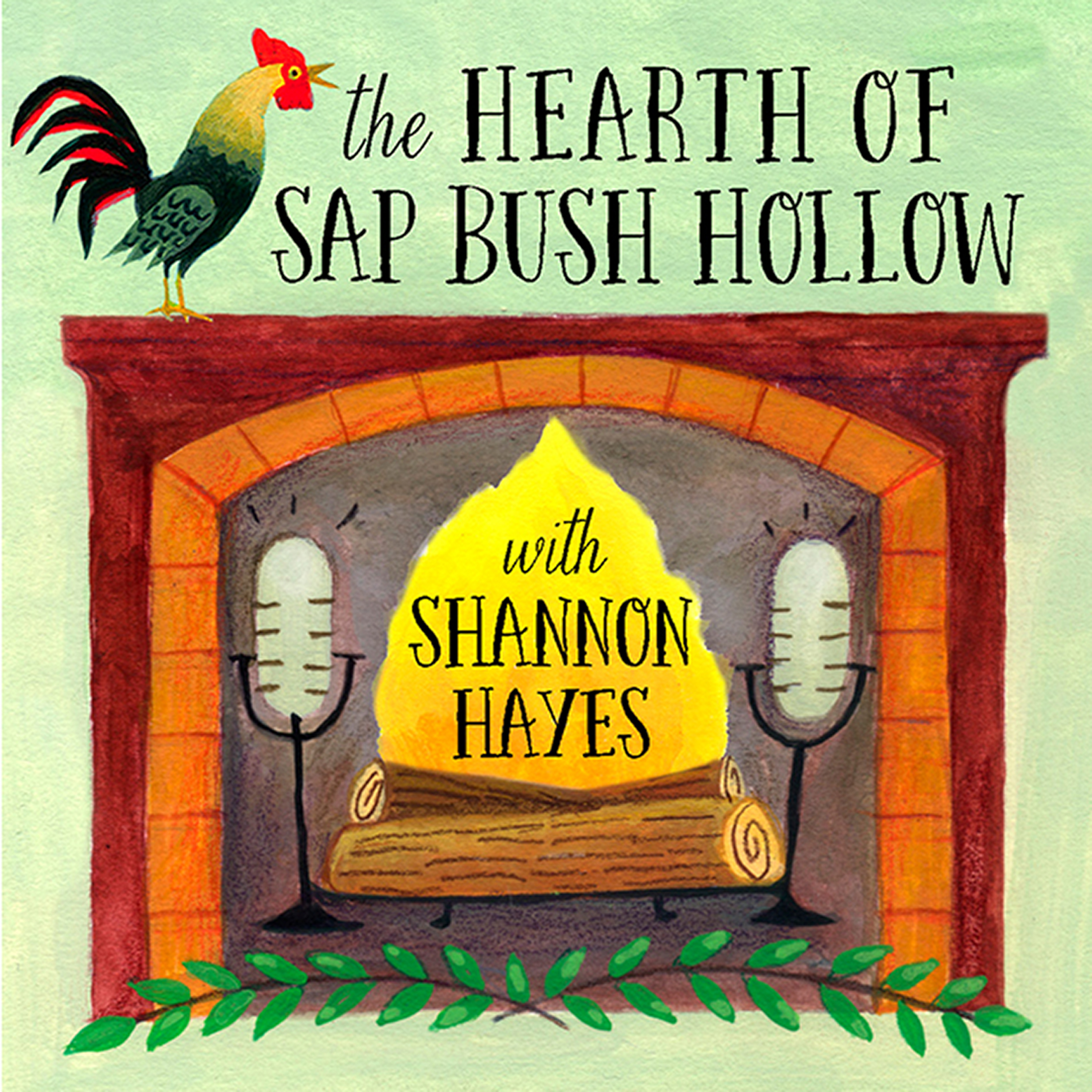 The Hearth of Sap Bush Hollow is on pause this week